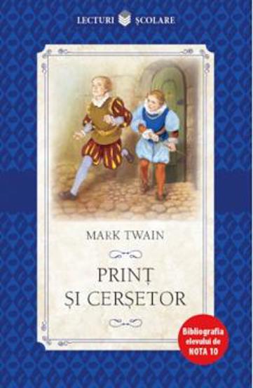 PRINT SI CERSETOR. Mark Twain. editie noua. reeditare