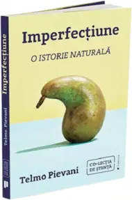 Imperfectiune. O istorie naturala