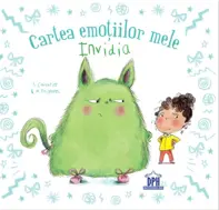 Cartea emotiilor mele. Invidia