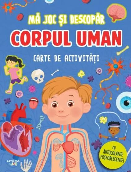 Ma joc si descopar. Corpul uman