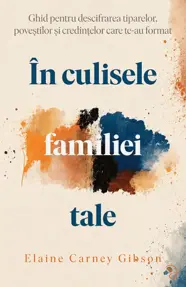 În culisele familiei tale