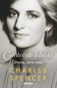Cântec de lebădă. Diana, sora mea