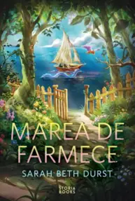 Marea de farmece. Seria Pravalia de vraji Vol.3