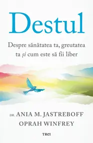 Destul. Despre sănătatea ta, greutatea ta şi cum este să fii liber