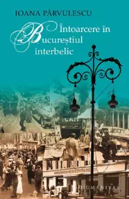 Intoarcere In Bucurestiul Interbelic
