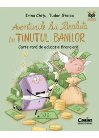 Aventurile lui Părăluță în Ținutul Banilor. Carte rară de educație financiară