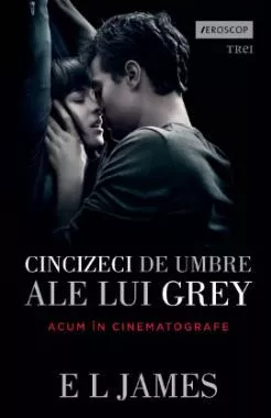 Cincizeci de umbre ale lui Grey. Seria Fifty Shades of Grey Vol.1