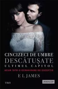 Cincizeci de umbre descatusate. Seria Fifty Shades of Grey Vol.3