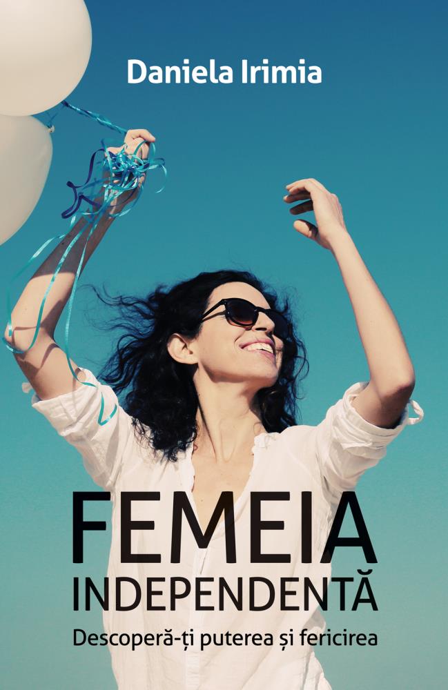 Cartea femeilor care merita mai mult + Femeia independenta