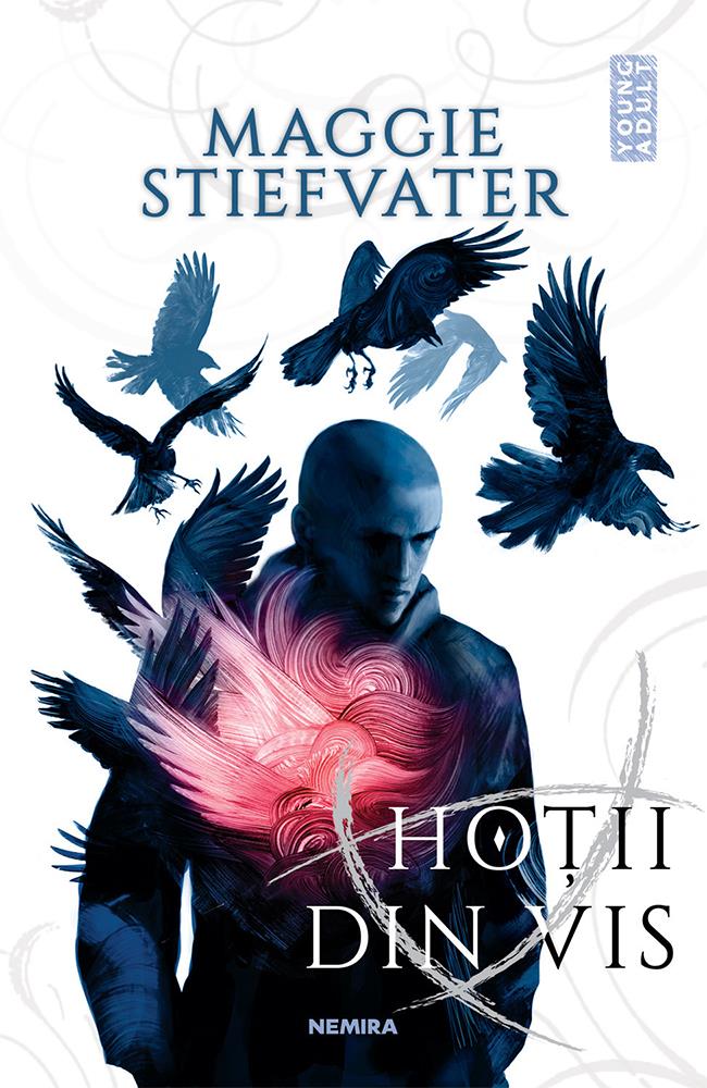 Hotii din vis (Seria Fratia Corbilor, partea a II-a)