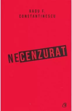 Necenzurat (editia a III-a)