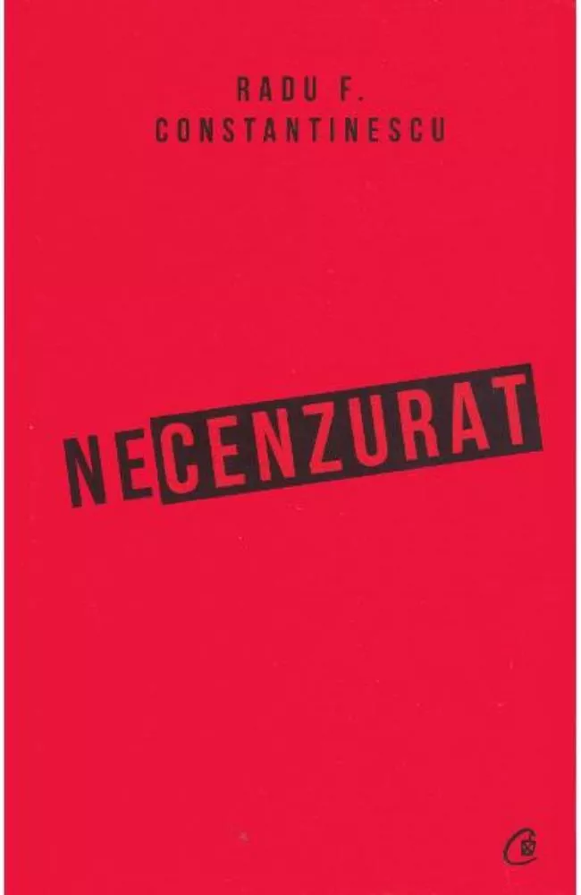 Pachet Necenzurat cu Radu F. Constantinescu