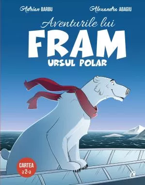Aventurile lui Fram, ursul polar. Cartea a 2-a