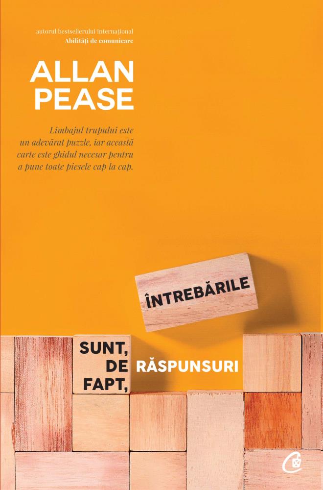 Intrebarile sunt, de fapt, raspunsuri