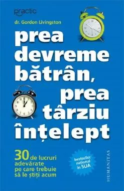 Prea devreme bătrân, prea târziu înțelept