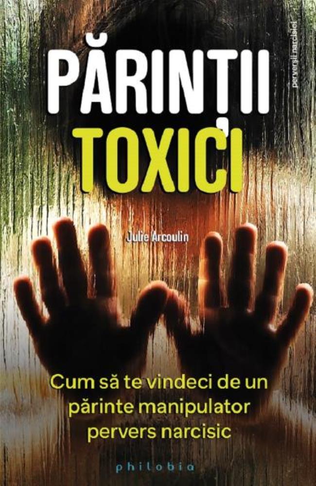 Parintii toxici
