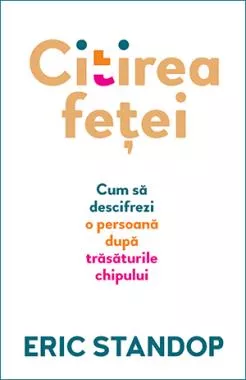 Citirea fetei. Cum sa descifrezi o persoana dupa trasaturile chipului