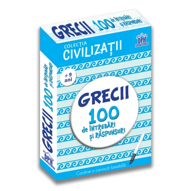 Civilizații: Grecii - 100 de întrebări și răspunsuri
