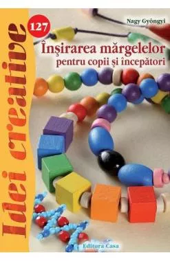 Idei creative 127 - Insirarea margelelor pentru copii si incepatori