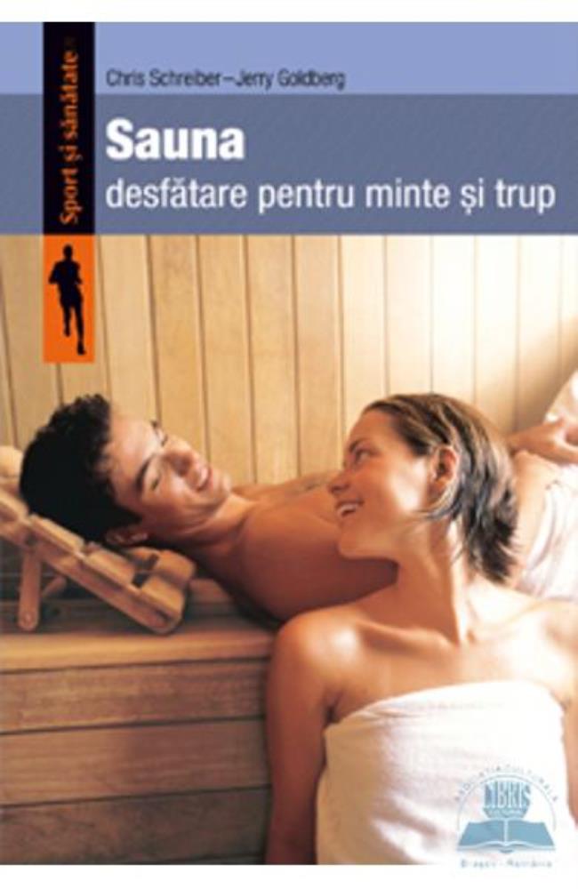 Sauna, desfatare pentru minte si trup