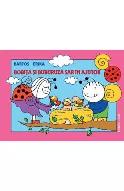 Bobita si buburuza sar in ajutor