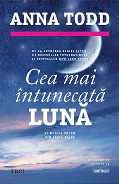 Cea mai intunecata luna. Seria Stars Vol.2