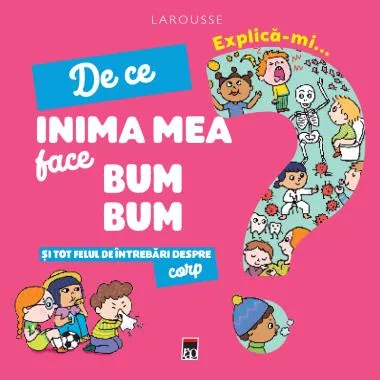 Explica-mi de ce inima mea face bum bum
