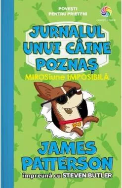 MIROSiune IMPOSIBILA. Seria Jurnalul unui caine poznas Vol.3