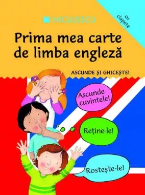 Ascunde si ghiceste. Prima mea carte de limba engleza