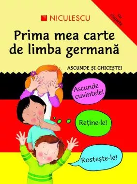 Ascunde si ghiceste. Prima mea carte de limba germana