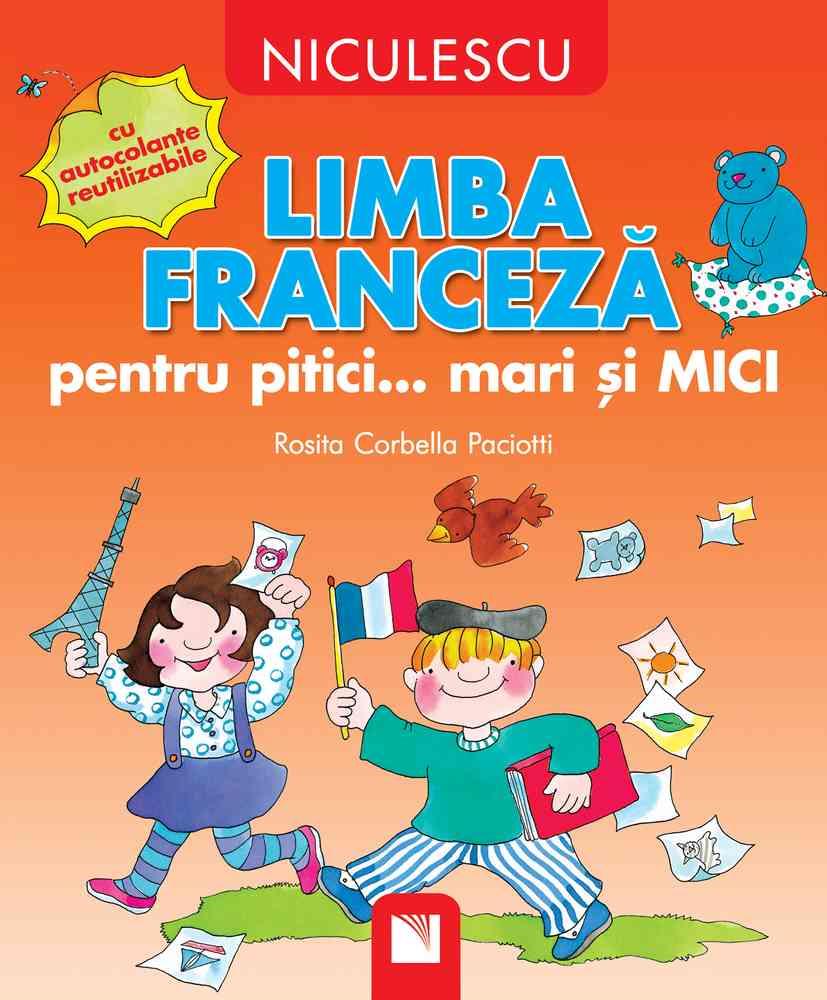 Limba franceza pentru pitici... mari si MICI: cu autocolante reutilizabile