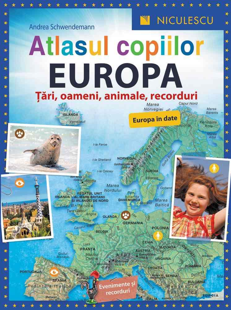 Atlasul copiilor. EUROPA. Tari, oameni, animale, recorduri