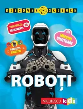 Roboti (Seria Discover Science)