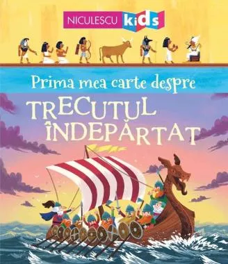 Prima mea carte despre TRECUTUL INDEPARTAT