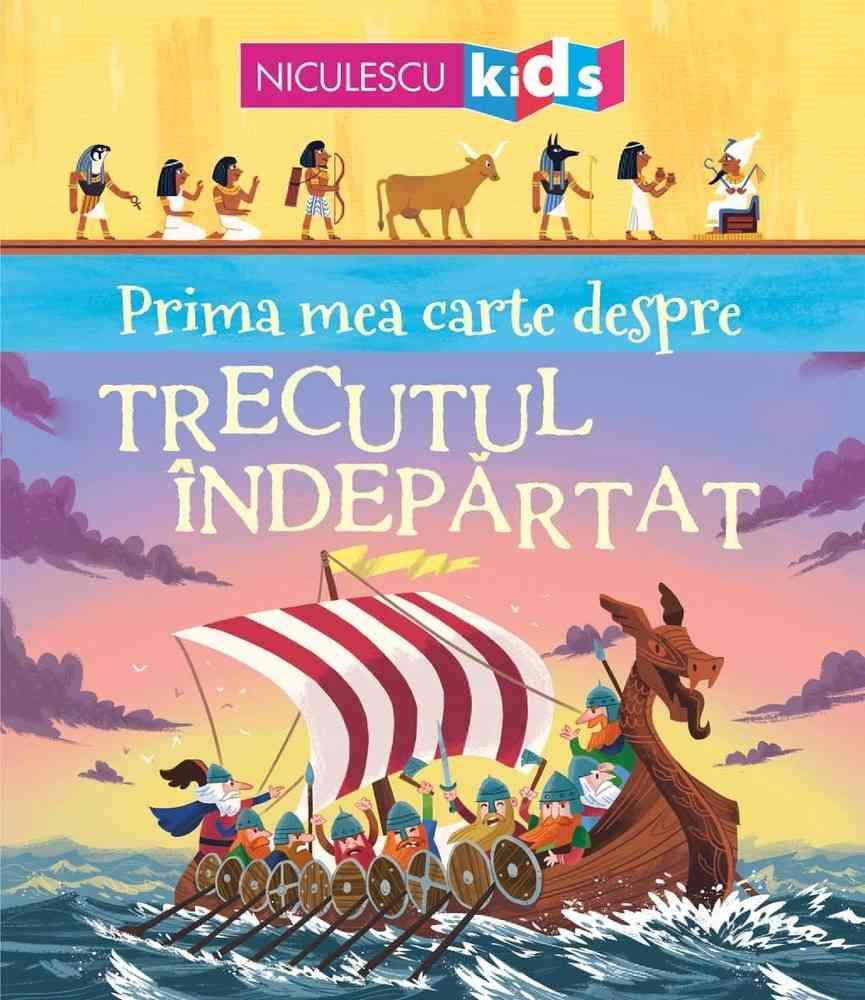 Prima mea carte despre TRECUTUL INDEPARTAT