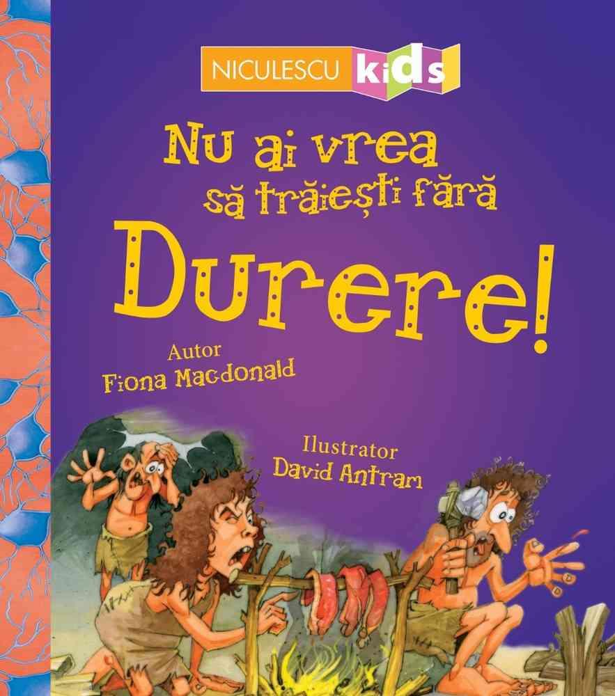 Nu ai vrea sa traiesti fara DURERE!