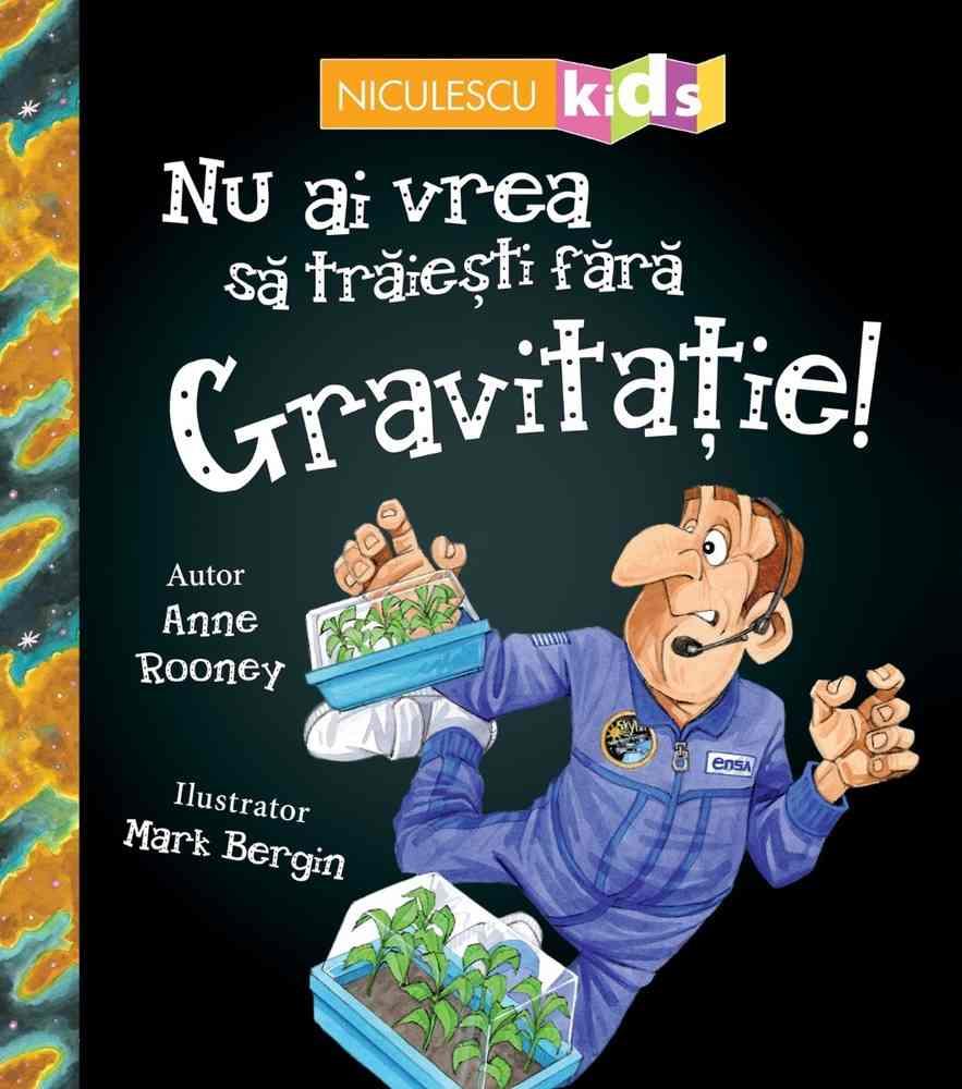 Nu ai vrea sa traiesti fara GRAVITATIE!