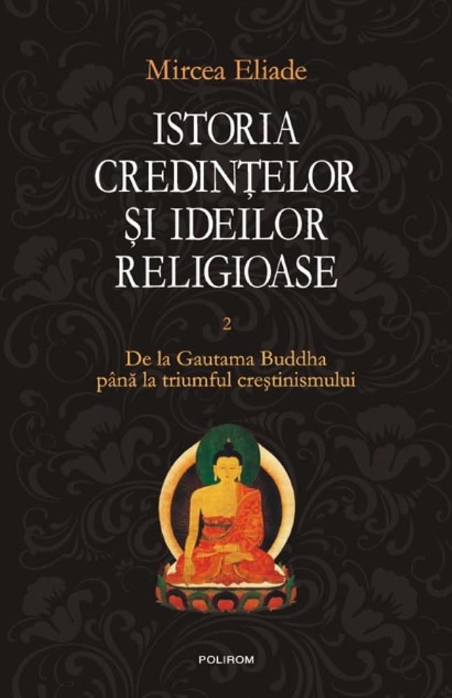 Istoria credintelor si ideilor -  Vol II