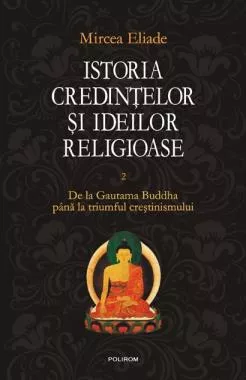 Istoria credintelor si ideilor -  Vol II