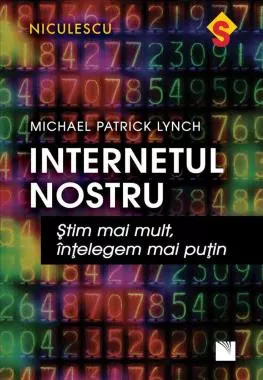Internetul nostru. Stim mai mult, intelegem mai putin