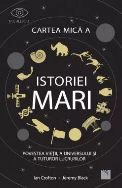 Cartea mica a istoriei mari: Povestea vietii, a Universului si a tuturor lucrurilor.