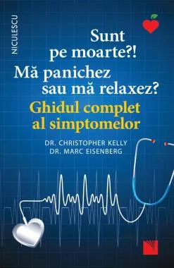 Sunt pe moarte? Mă panichez sau mă relaxez?  Ghidul complet al simptomelor