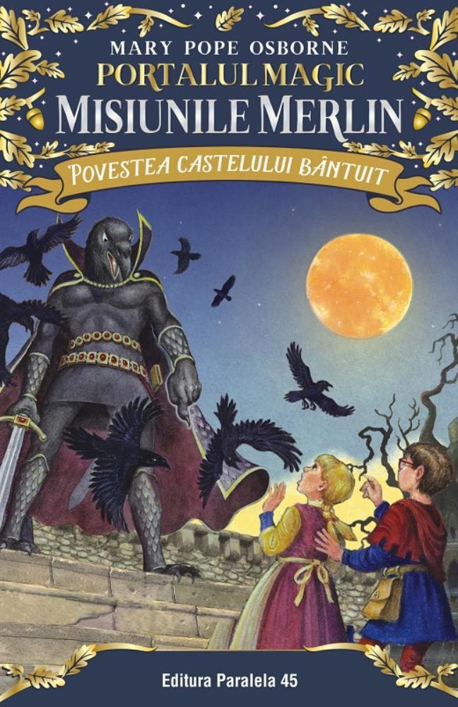 Povestea castelului bantuit. Portalul Magic – Misiunile Merlin nr. 2