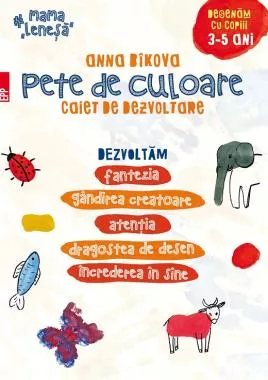 Pete de culoare. Caiet de dezvoltare