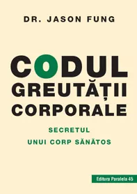 Codul greutăţii corporale. Secretul unui corp sănătos (ediția a V-a)