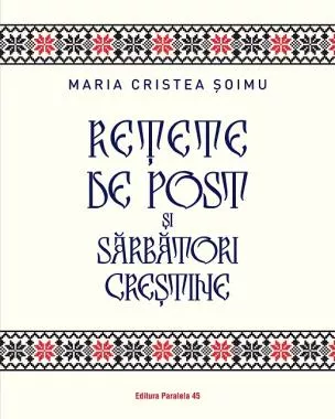 Retete de post si sarbatori crestine