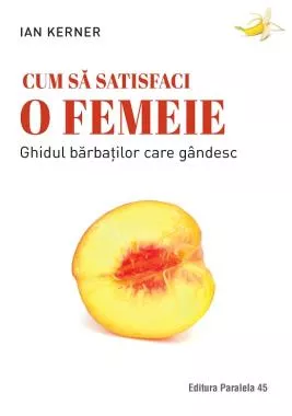 Cum sa satisfaci o femeie