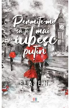 Permite-mi sa te mai iubesc putin 