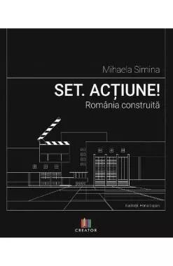 Set. Actiune! Romania construita  