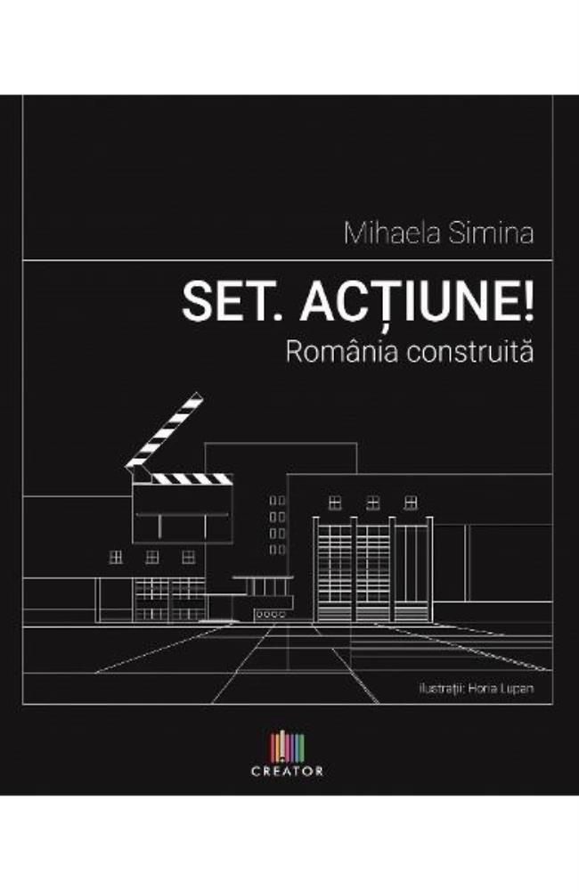 Set. Actiune! Romania construita  